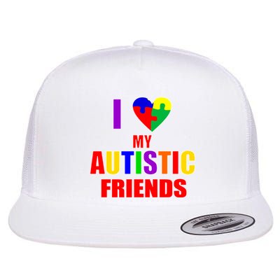 I Love My Autistic Friends Flat Bill Trucker Hat