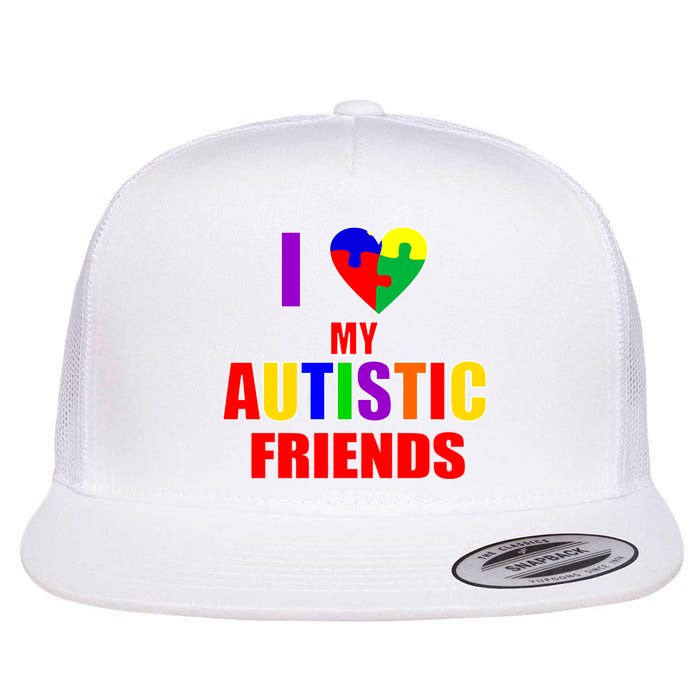I Love My Autistic Friends Flatbill Hat