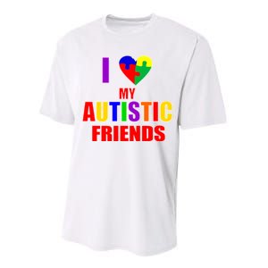 I Love My Autistic Friends Performance Sprint T-Shirt