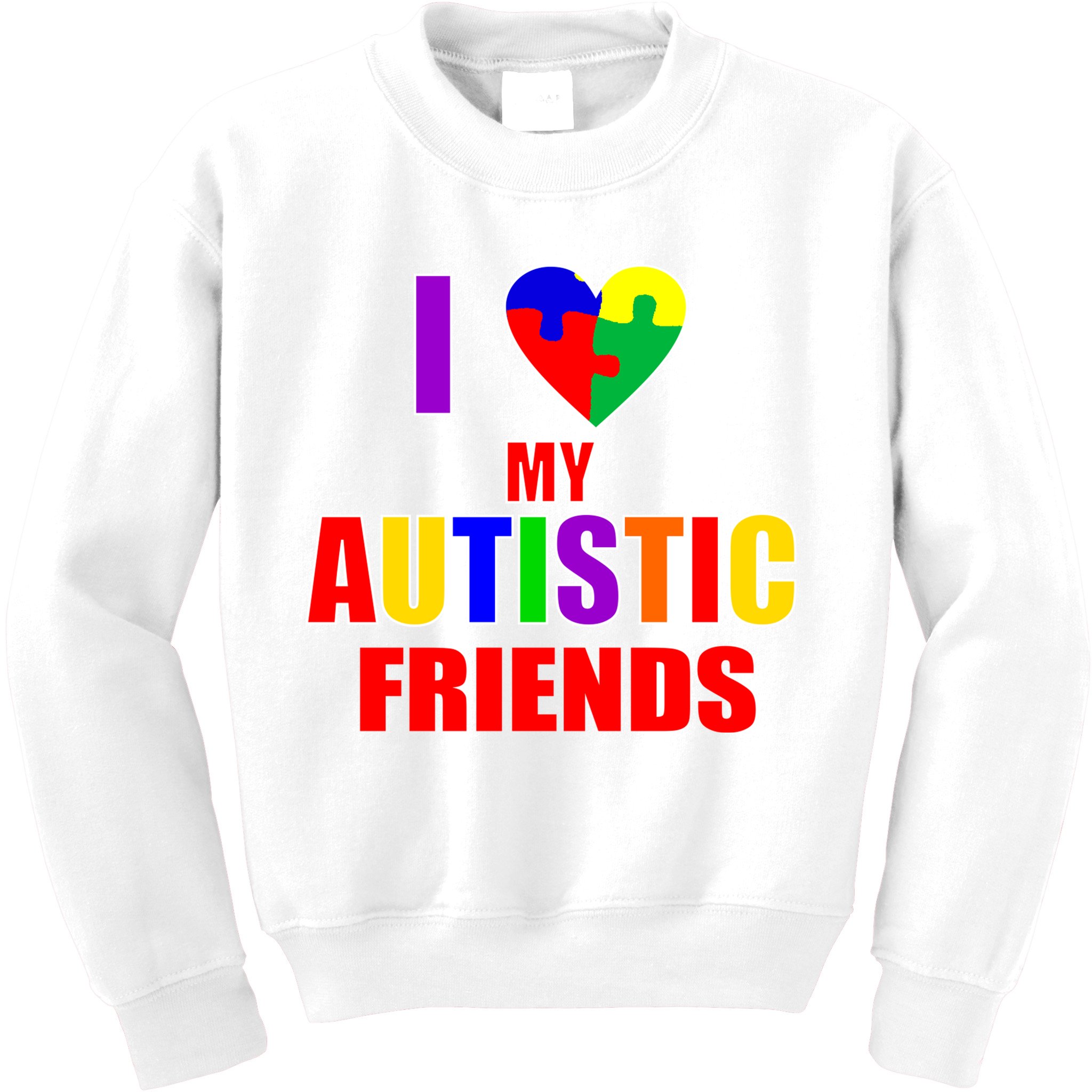 I Love My Autistic Friends Kids Sweatshirt