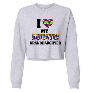 I Love My Autistic Granddaughter Autism Cropped Pullover Crew