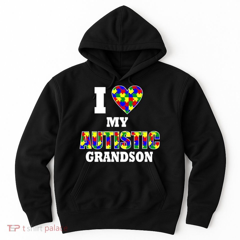 I Love My Autistic Grandson Autism Hoodie