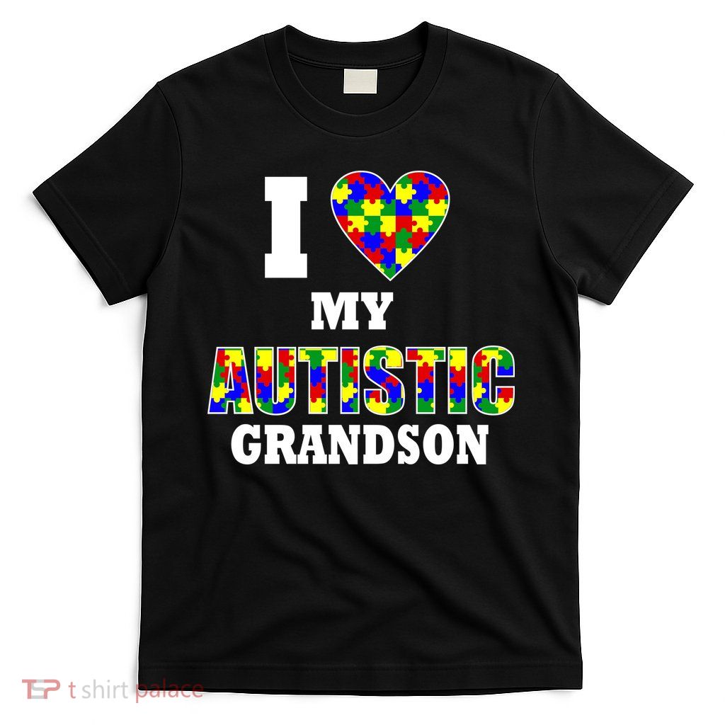 I Love My Autistic Grandson Autism T-Shirt