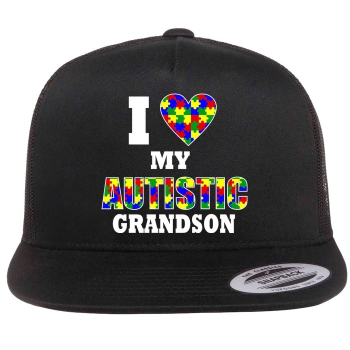 I Love My Autistic Grandson Autism Flat Bill Trucker Hat