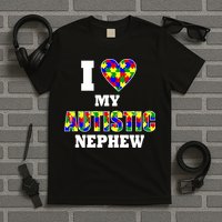 I Love My Autistic Nephew Autism T-Shirt