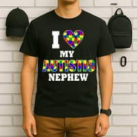 I Love My Autistic Nephew Autism T-Shirt