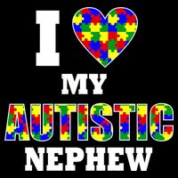 I Love My Autistic Nephew Autism T-Shirt
