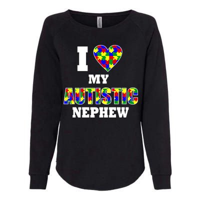 I Love My Autistic Nephew Autism Womens California Wash Sweatshirt