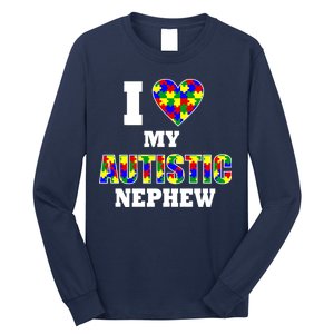 I Love My Autistic Nephew Autism Long Sleeve Shirt