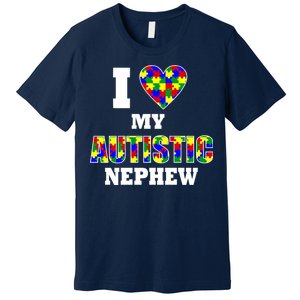 I Love My Autistic Nephew Autism Premium T-Shirt