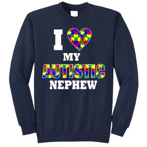 I Love My Autistic Nephew Autism Tall Sweatshirt