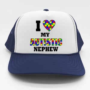 I Love My Autistic Nephew Autism Trucker Hat