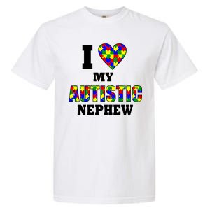 I Love My Autistic Nephew Autism Garment-Dyed Heavyweight T-Shirt