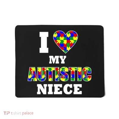I Love My Autistic Niece Autism Mousepad