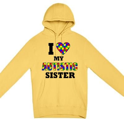 I Love My Autistic Sister Autism Premium Pullover Hoodie