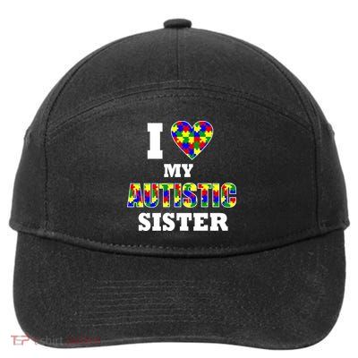 I Love My Autistic Sister Autism 7-Panel Snapback Hat
