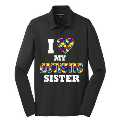 I Love My Autistic Sister Autism Silk Touch Performance Long Sleeve Polo