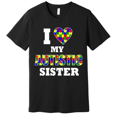 I Love My Autistic Sister Autism Premium T-Shirt