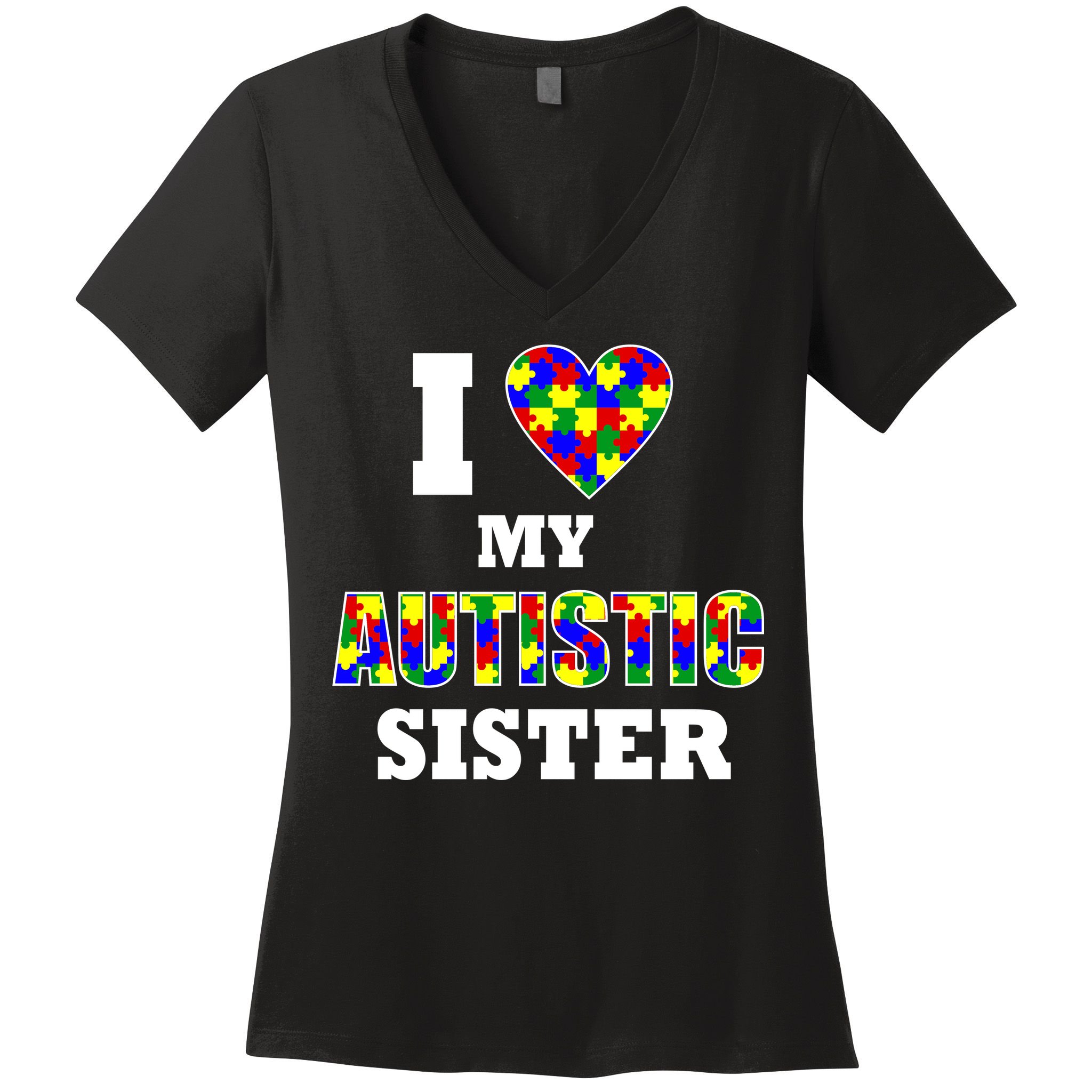 I Love My Autistic Sister Autism Women's V-Neck T-Shirt