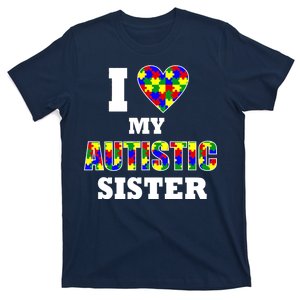 I Love My Autistic Sister Autism T-Shirt