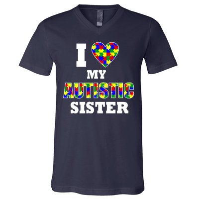 I Love My Autistic Sister Autism V-Neck T-Shirt