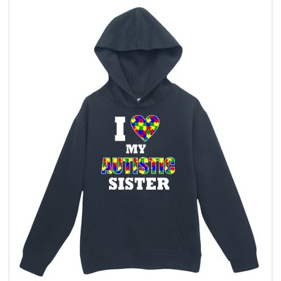 I Love My Autistic Sister Autism Urban Pullover Hoodie