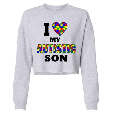 I Love My Autistic Son Autism Cropped Pullover Crew