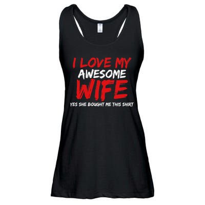 I Love My Awesome Wife Yes She Bought Me This Ladies Essential Flowy Tank