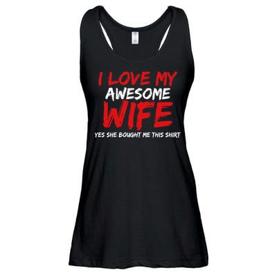 I Love My Awesome Wife Yes She Bought Me This Ladies Essential Flowy Tank