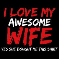 I Love My Awesome Wife Yes She Bought Me This Zip Tote Bag
