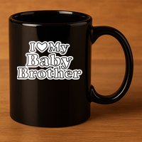 I Love My Baby Brother 11oz C Handle Ceramic Mug