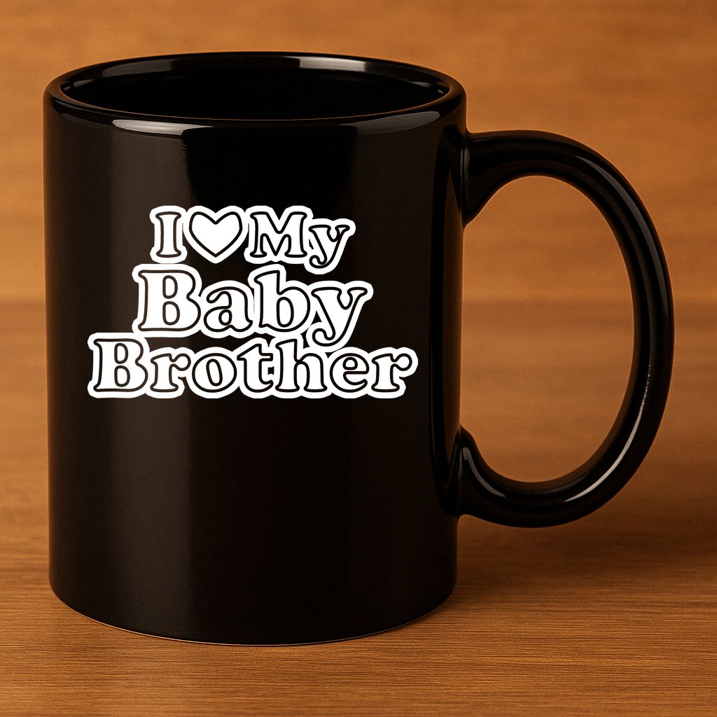I Love My Baby Brother 11oz C Handle Ceramic Mug