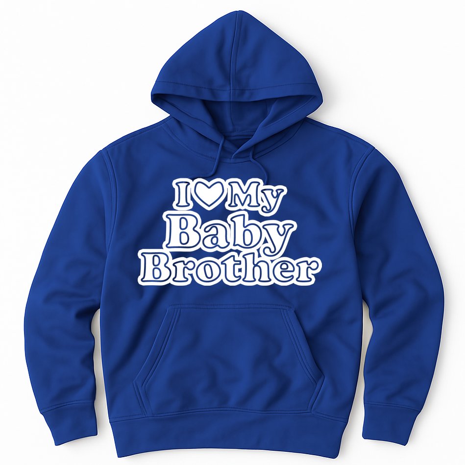 I Love My Baby Brother Hoodie