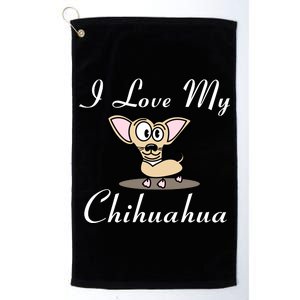 I Love My Chihuahua Platinum Collection Golf Towel