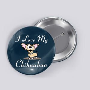 I Love My Chihuahua Button