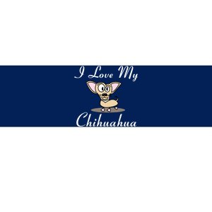 I Love My Chihuahua Bumper Sticker