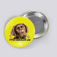 I Love My Chocolate Lab Button