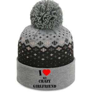 I Love My Crazy Girlfriend The Baniff Cuffed Pom Beanie