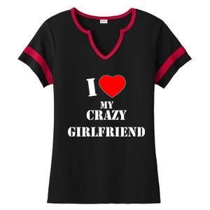 I Love My Crazy Girlfriend Ladies Halftime Notch Neck Tee