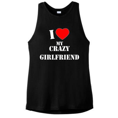 I Love My Crazy Girlfriend Ladies PosiCharge Tri-Blend Wicking Tank