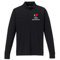 I Love My Crazy Girlfriend Performance Long Sleeve Polo