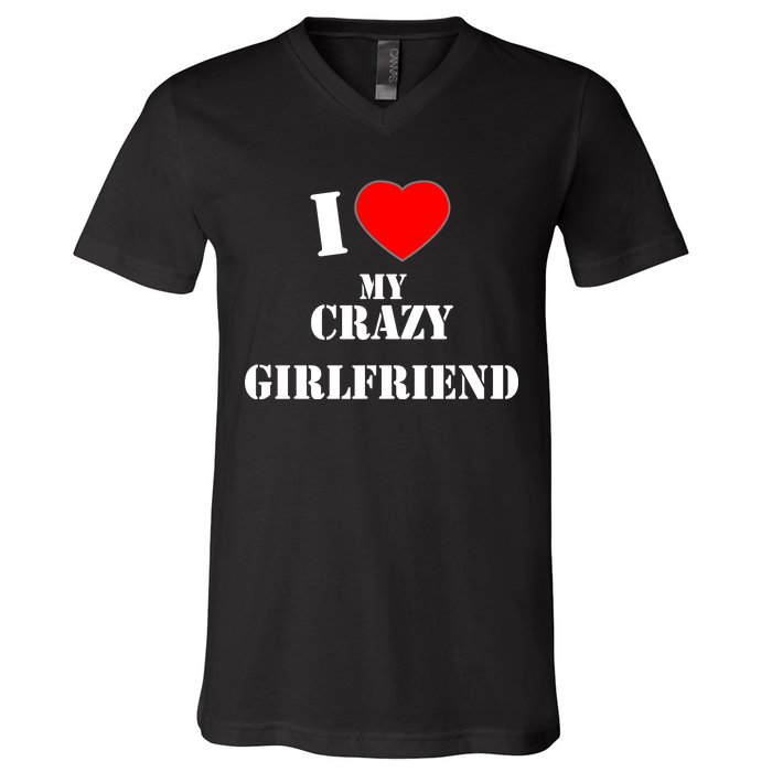 I Love My Crazy Girlfriend V-Neck T-Shirt