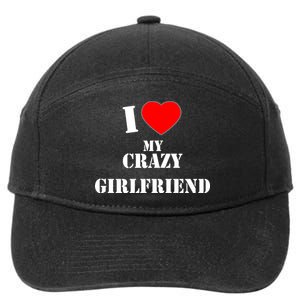 I Love My Crazy Girlfriend 7-Panel Snapback Hat