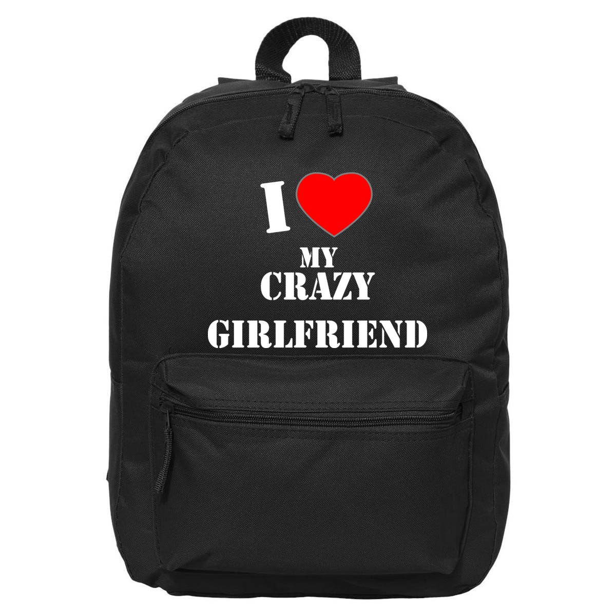 I Love My Crazy Girlfriend 16 in Basic Backpack