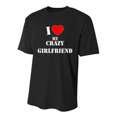 I Love My Crazy Girlfriend Youth Performance Sprint T-Shirt