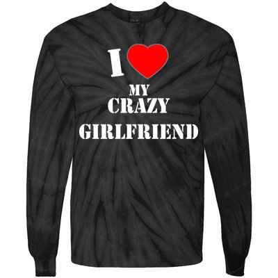 I Love My Crazy Girlfriend Tie-Dye Long Sleeve Shirt