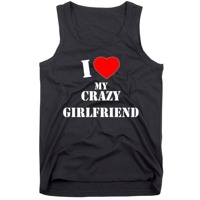 I Love My Crazy Girlfriend Tank Top