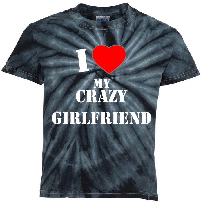 I Love My Crazy Girlfriend Kids Tie-Dye T-Shirt