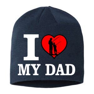 I Love My Dad Heart Sustainable Beanie