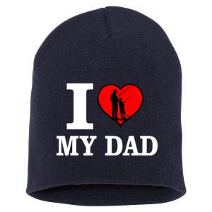 I Love My Dad Heart Short Acrylic Beanie